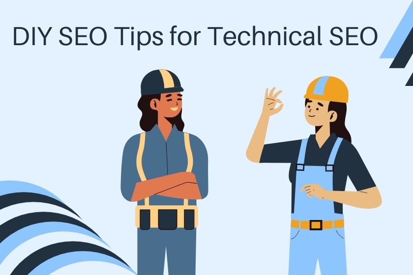 DIY SEO Tips for Technical SEO