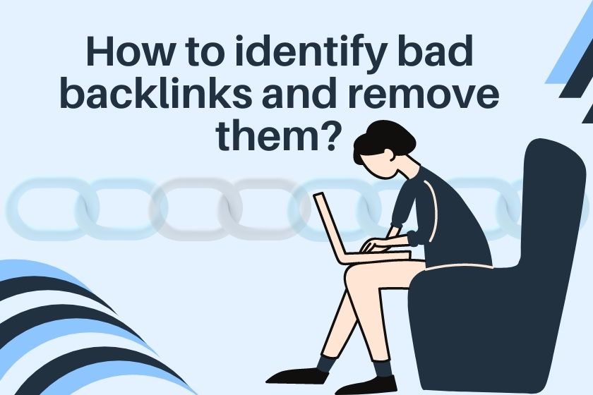 identify and remove bad backlinks