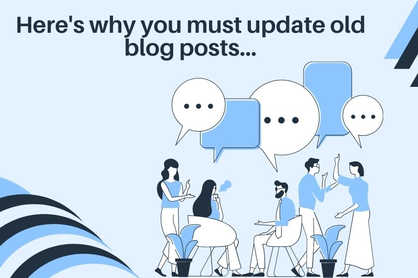 Benefits of Revamping Old Blog Posts