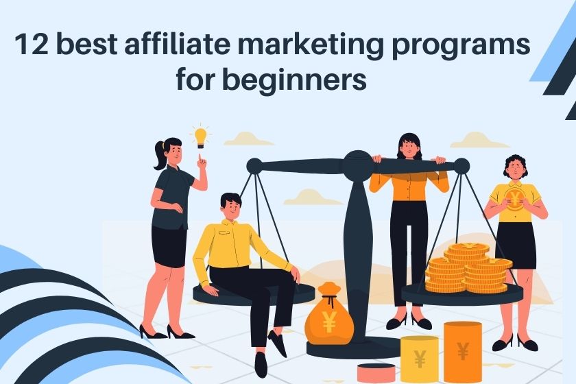 12 best affiliate programs for beginners