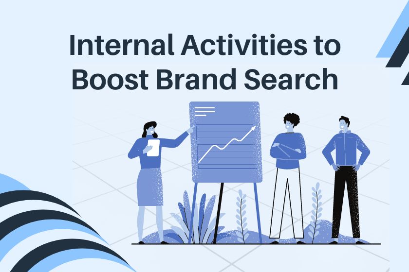 Increase brand search volume through team efforts